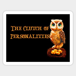 The Clutch of Personalities Magnet
